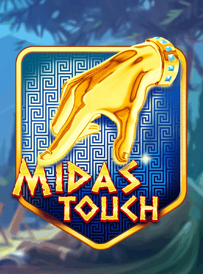 MIDAS TOUCH